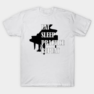 Eat Sleep Practice Repeat: Piano T-Shirt